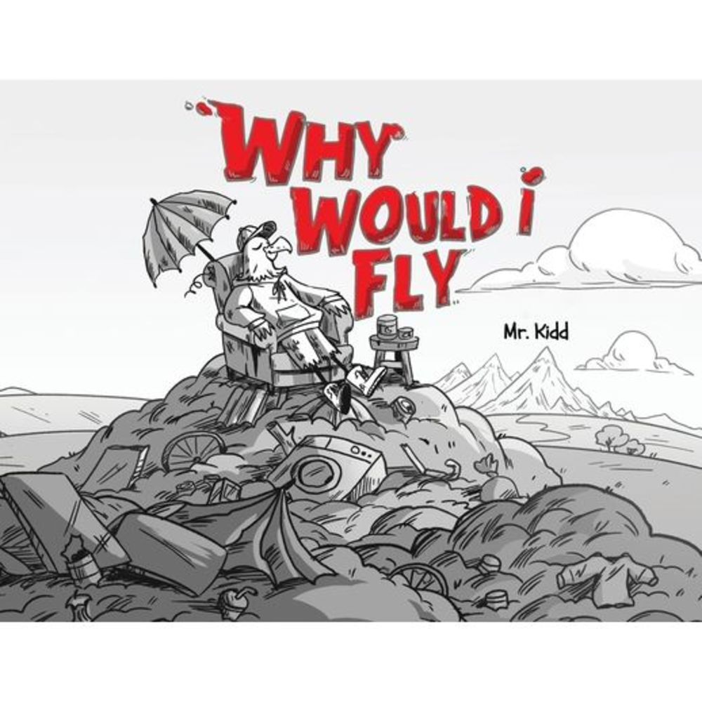 Why would I Fly? -- Kidd